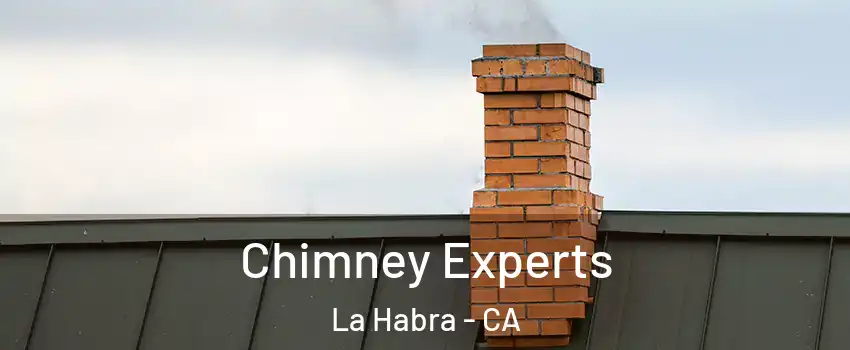 Chimney Experts La Habra - CA