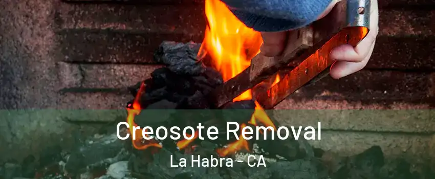  Creosote Removal La Habra - CA