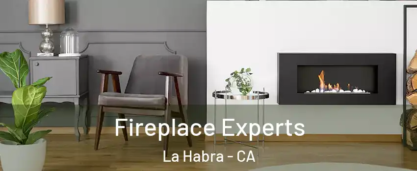  Fireplace Experts La Habra - CA