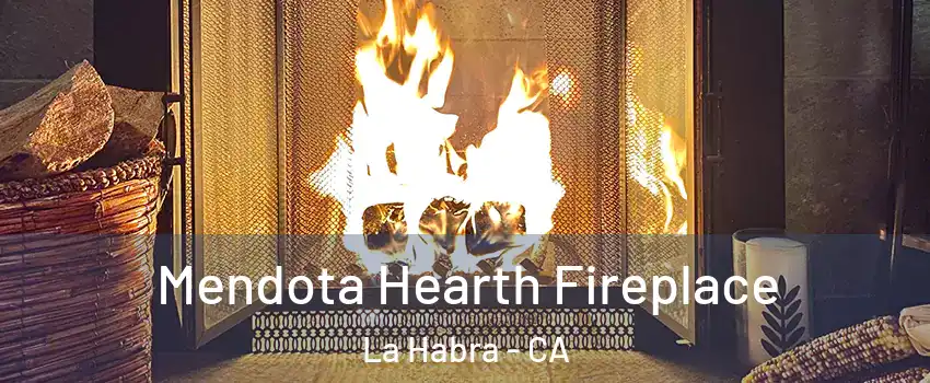  Mendota Hearth Fireplace La Habra - CA